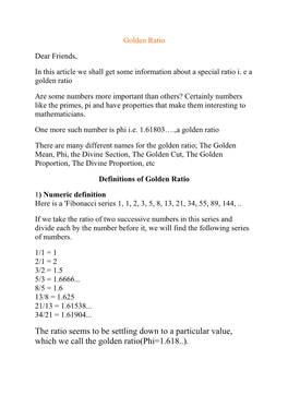 The Ratio Seems to Be Settling Down to a Particular Value, Which We Call the Golden Ratio(Phi=1.618..)