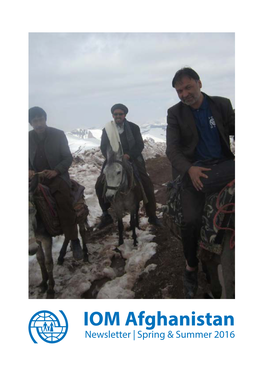 IOM Afghanistan Newsletter | Spring & Summer 2016 Foreword from the Chief of Mission