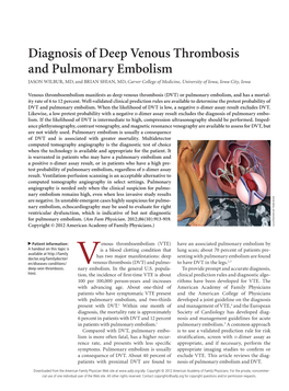 Diagnosis of Deep Venous Thrombosis and Pulmonary Embolism JASON WILBUR, MD, and BRIAN SHIAN, MD, Carver College of Medicine, University of Iowa, Iowa City, Iowa