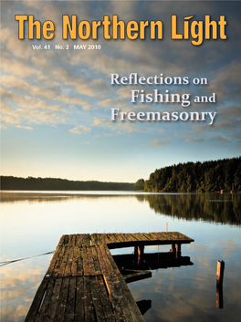 Fishing and Freemasonry CONTRIBUTORS Volume 41, Number Two in This Issue Message from the 3 Sovereign Grand Commander 14 32° Masonic Learning Centers Robert A