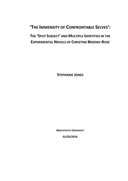 'The Immensity of Confrontable Selves': the 'Split Subject'and Multiple Identities in the Experimental Novels of Christine Brooke-Rose Stephanie Jones