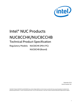 Intel® NUC Products NUC8CCHK/NUC8CCHB Technical Product Specification Regulatory Models: NUC8CHK (Mini PC) NUC8CHB (Board)