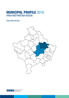 Municipal Profile 2018 Prishtinë/Priština Region