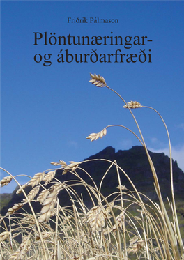 Plöntunæringar- Og Áburðarfræði Friðrik Pálmason Plöntunæringar- Og Áburðarfræði