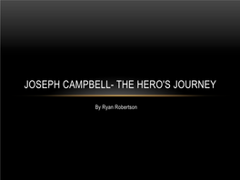 Joseph Campbell- the Hero's Journey