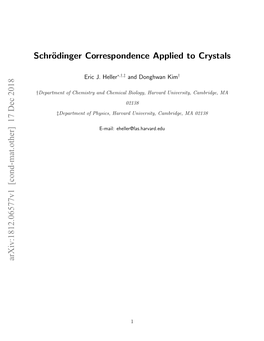 Schrödinger Correspondence Applied to Crystals Arxiv:1812.06577V1