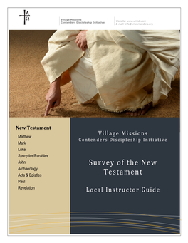 Survey of the New Testament Is a Course Designed for Students with Little Knowledge in New Testament History and Background