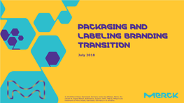 PACKAGING and LABELING BRANDING TRANSITION July 2018