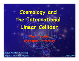 ILC Cosmology