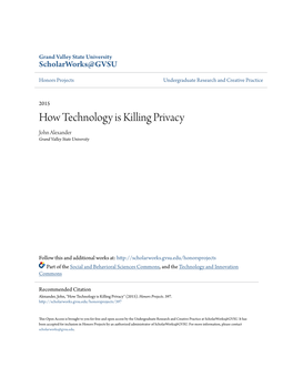 How Technology Is Killing Privacy John Alexander Grand Valley State University