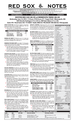 BOSTON RED SOX (40-35) at MINNESOTA TWINS (48-24) Wednesday, June 19, 2019 • 7:10 P.M