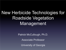 New Herbicide Technologies for Roadside Vegetation Management