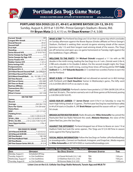 PORTLAND SEA DOGS (22-21, 49-61) at BOWIE BAYSOX (29-13, 59-51) Sunday, August 4, 2019 at 1:35 PM • Prince George's Stadium R