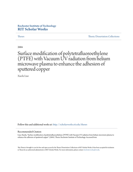 Surface Modification of Polytetrafluoroethylene (PTFE) with Vacuum UV Radiation from Helium Microwave Plasma to Enhance the Adhesion of Sputtered Copper Xiaolu Liao