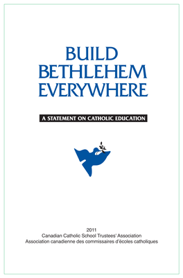 Build Bethlehem Everywhere Was First Published in 2002 and Has Since Become a Very Well Respected Resource for Catholic Educators Across North America