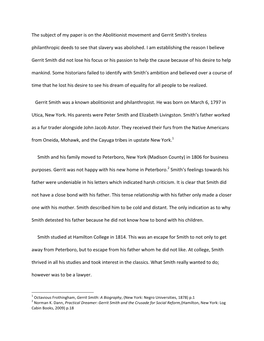 The Subject of My Paper Is on the Abolitionist Movement and Gerrit Smith’S Tireless Philanthropic Deeds to See That Slavery Was Abolished