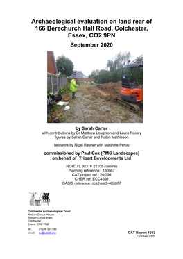 Archaeological Evaluation on Land Rear of 166 Berechurch Hall Road, Colchester, Essex, CO2 9PN September 2020