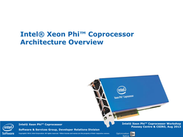 Intel® Xeon Phi™ Coprocessor Architecture Overview