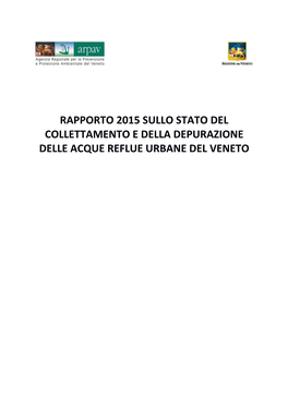 Rapporto 2015 Sullo Stato Del Collettamento E Della Depurazione Delle Acque Reflue Urbane Del Veneto