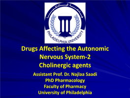 Autonomic Nervous System-2 Cholinergic Agents Assistant Prof
