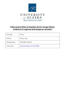 FATTY ACID PROFILES of ALASKAN ARCTIC FORAGE FISHES: EVIDENCE of REGIONAL and TEMPORAL VARIATION by Julia Dissen Dr.Tcatrin I Ke