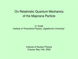 On Relativistic Quantum Mechanics of the Majorana Particle