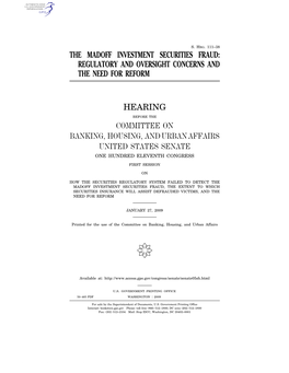 The Madoff Investment Securities Fraud: Regulatory and Oversight Concerns and the Need for Reform Hearing Committee on Banking