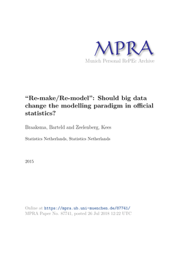 “Re-Make/Re-Model”: Should Big Data Change the Modelling Paradigm in Oﬃcial Statistics?