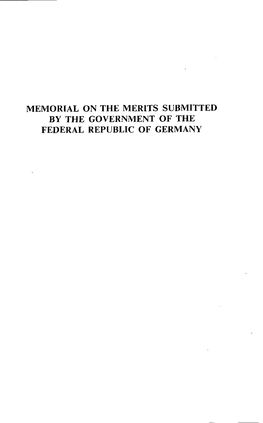 Memorial on the Merits Submitted by the Government of the Federal Republic of Germany Memorial on the Merits 141