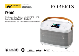 ROBERTS R100 Multi-Room Base Station with FM / DAB / DAB+ Internet Radio / Spotify / Bluetooth and Remote Control from Iphone and Android Using UNDOK