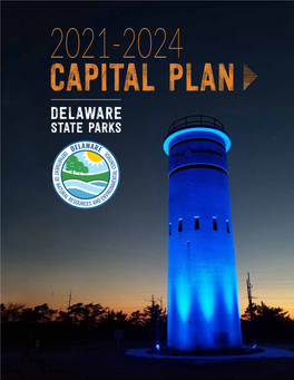 2021-2024 CAPITAL PLAN DELAWARE STATE PARKS Blank DELAWARE STATE PARKS 2021-2024 CAPITAL PLAN