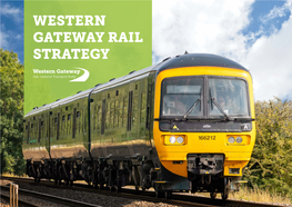 Western Gateway Rail Strategy 1 WESTERN GATEWAY RAIL STRATEGY 2 Western Gateway Rail Strategy