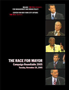 The Race for Mayor Campaign Roundtable 2005 Tuesday, November 29, 2005 the Race for Mayor: Campaign Roundtable 2005