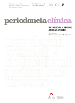 NEW CLASSIFICATION of PERIODONTAL and PERI-IMPLANT DISEASES Guest Editors: Mariano Sanz and Panos N