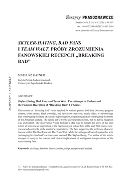 Breakingbad”Seriesreachedforvariousgenres,Both the Fandomreceptionof“Breaking Bad” TV Series Skyler-Hating, Badfansand Team Walt