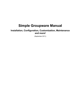 Simple Groupware Manual Installation, Configuration, Customization, Maintenance and More! (September 2011)