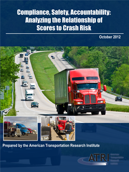 Compliance, Safety, Accountability: Analyzing the Relationship of Scores to Crash Risk October 2012