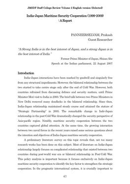 India-Japan Maritime Security Cooperation (1999-2009) : a Report PANNEERSELVAM, Prakash Guest Researcher “A Strong India Is I