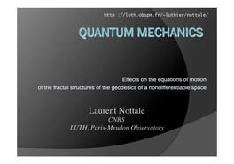 Laurent Nottale� CNRS� LUTH, Paris-Meudon Observatory