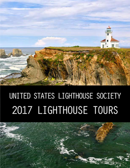 2017 Lighthouse Tours a Better Way to See Lighthouses! What Can You Expect from a USLHS Tour?