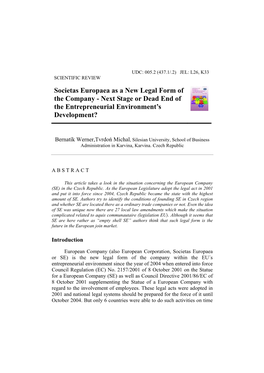 Societas Europaea As a New Legal Form of the Company - Next Stage Or Dead End of the Entrepreneurial Environment’S Development?