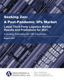 Seeking Zen: a Post-Pandemic 3PL Market Latest Third-Party Logistics Market Results and Predictions for 2021 Including Estimates for 190 Countries