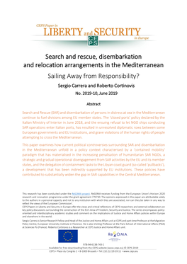 Search and Rescue, Disembarkation and Relocation Arrangements in the Mediterranean Sailing Away from Responsibility? Sergio Carrera and Roberto Cortinovis No