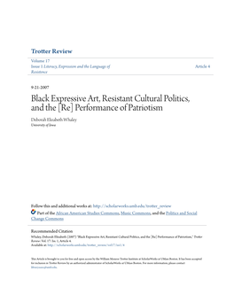 Black Expressive Art, Resistant Cultural Politics, and the [Re] Performance of Patriotism Deborah Elizabeth Whaley University of Iowa