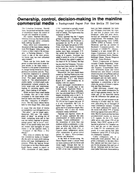 Ownership, Control, Decision-Making in the Mainline Commercial Media - Background Paper for One Media 75 Series the Canadian H~Storian