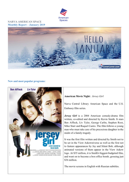 NARVA AMERICAN SPACE Monthly Report – January 2019 New and Most Popular Programs: American Movie Night: Jersey Girl Narva