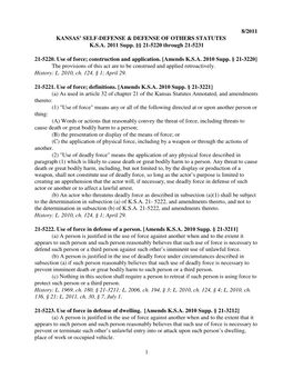 1 8/2011 KANSAS' SELF-DEFENSE & DEFENSE of OTHERS STATUTES K.S.A. 2011 Supp. §§ 21-5220 Through 21-5231 21-5220. Use Of