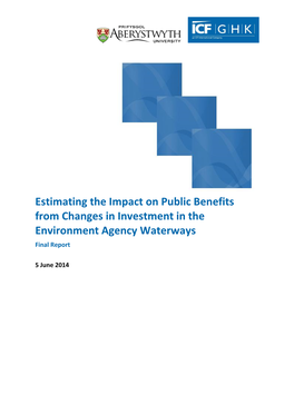 Estimating the Impact on Public Benefits from Changes in Investment in the Environment Agency Waterways Final Report