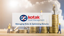 Managing Risks & Optimizing Returns