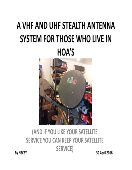 A Vhf and Uhf Stealth Antenna System for Those Who Live in Hoa’ S